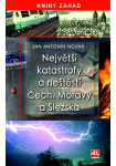 Největší katastrofy a neštěstí Čech, Moravy a Slezska