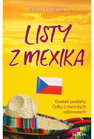 Listy z Mexika - Osobité postřehy Češky o mexických odlišnostech