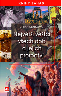 Největší věštci všech dob a jejich proroctví